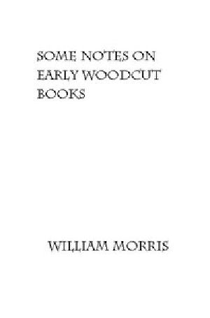 [Gutenberg 46241] • Some Notes on Early Woodcut Books, with a Chapter on Illuminated Manuscripts